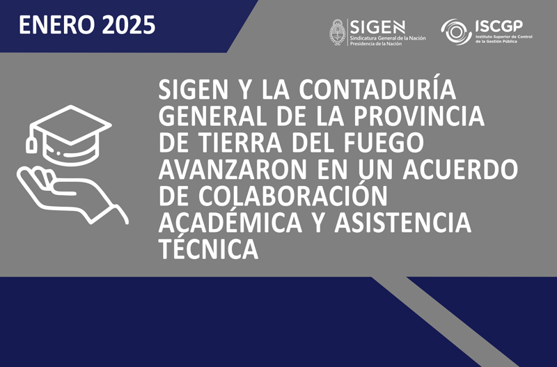 SIGEN y la Contaduría General de la Provincia de Tierra del Fuego avanzaron en un acuerdo de colaboración académica y asistencia técnica
