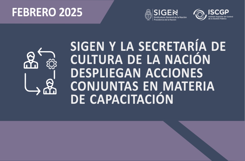 SIGEN y la Secretaría de Cultura de la Nación despliegan acciones conjuntas en materia de capacitación